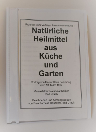 Schubring, Klaus: Natürliche Heilmittel aus Küche und Garten, 14 Seiten, Schnellhefter